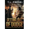 Getting Out of Dodge: A Post Apocalyptic EMP Survival Thriller
