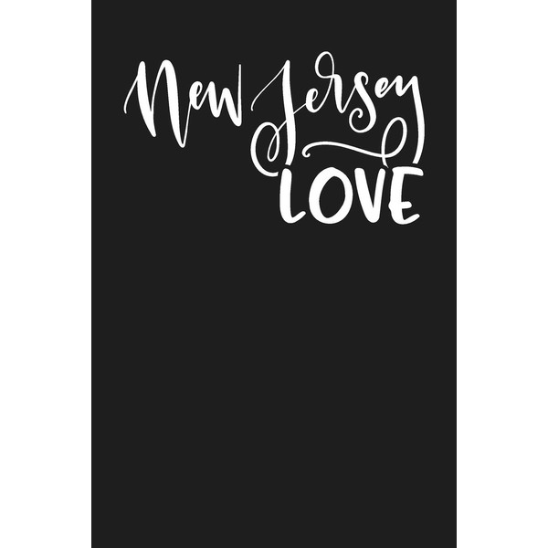New Jersey Love: State of New Jersey College Ruled 6"x9"