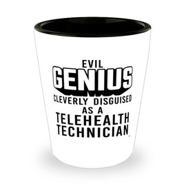 ODTGifts Funny Telehealth Technician Shot Glass Evil Genius Cleverly Disguised As A Telehealth Technician