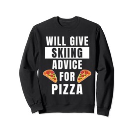 Skiing Advice For Pizza Sports Ski Winter Funny Skiing Sweatshirt