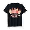Every Day is Labor Day Labor & Delivery Nurse T-Shirt