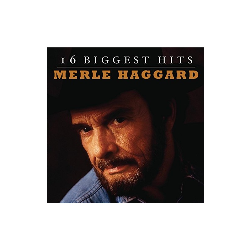 Merle Haggard: 16 Biggest Hits