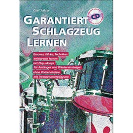Garantiert Schlagzeug Lernen (Schlagzeugschule mit 2 Audio CDs und Internetunterstützung)
