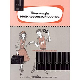 Hughes: Palmer- Prep Accordion Course, Book 3B