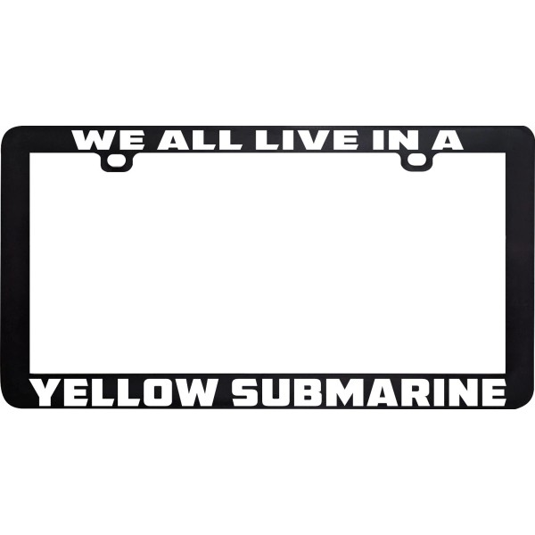 Unbranded WE ALL LIVE IN A YELLOW SUBMARINE LICENSE PLATE
