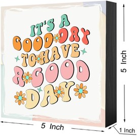 Inspirational Wooden Box Sign Desk Decor Its a Good Day To Have a Good Day Wood Block Plaque Signs for Home Living Room Office Shelf Table Decoration (5 X 5 Inch)
