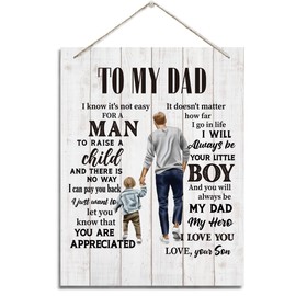 To My Dad, Dad Gift from Son, Wall Decor Art, Decorative Hanging Wood Signs, Appreciation Gift for Dad, Father's Day Gift for Dad, I Know It's Not Easy For A Man To Raise A Child Sign