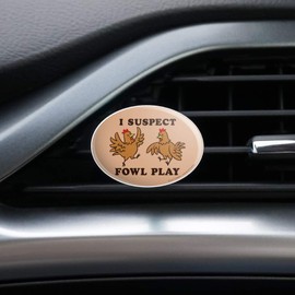 I Suspect Fowl Play Foul Chickens Funny Humor Car Air Freshener Vent Clip