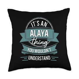 It's An Alaya Thing You Wouldn't Understand, First Name Throw Pillow