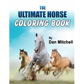 The Ultimate Horse Coloring Book