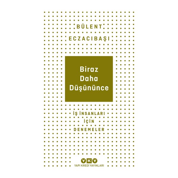 Biraz Daha Düşününce: İş İnsanları İçin Denemeler