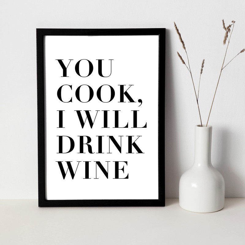 WBdesignz You Cook, I Will Drink Wine - Funny Wine