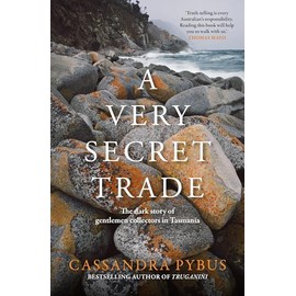 A Very Secret Trade: The dark story of gentlemen collectors in Tasmania