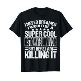 Ostomy Survivor Apparel - Cute Funny Survivors Design T-Shirt