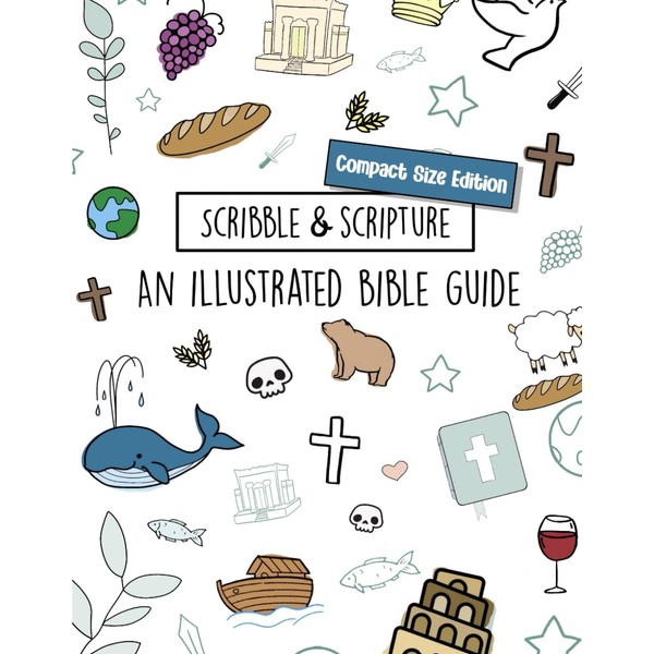 Scribble and Scripture: The Bible Made Simple Compact Size Edition