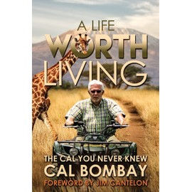 A Life Worth Living: The Cal You Never Knew