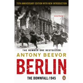 Berlin: The Downfall 1945: The Number One Bestseller