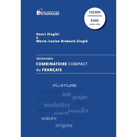 Dictionnaire combinatoire compact du français: 150000 combinaisons et 8000 mots-clés (French Edition)