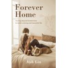 Forever Home: Moving Beyond Brokenness to Build a Strong and