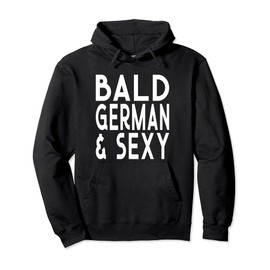 Bald German and Sexy Heritage No Hair German Pride Pullover Hoodie