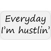 Everyday I'm Hustlin - 50 Stickers Pack 2.25 x 1.25