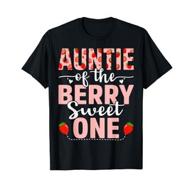 Auntie Of The Berry Sweet One Birthday Strawberry Auntie T-Shirt