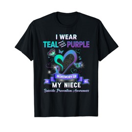 Suicide Prevention Awareness I Wear Teal Purple For My Niece T-Shirt