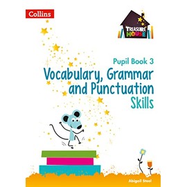 Vocabulary, Grammar and Punctuation Skills Pupil Book 3 (Treasure House)
