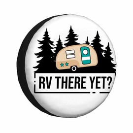 MIYASANG Rv There Yet Quote Spare Tire Cover Park Travel Campfire Outdoor Expedition Weatherproof Universal Wheel Protectors Camper Tire Covers for Trailer Rv Travel(17 inch)