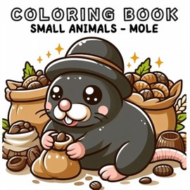 Coloring Book: Small Animals World - Mole