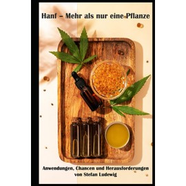 Hanf – Mehr als nur eine Pflanze I Anwendungen, Chancen und Herausforderungen: Eine nachhaltige Zukunft gestalten: Wie Hanf als Rohstoff neue Chancen bietet