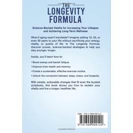  The Longevity Formula: Science-Backed Habits For Increasing Your Lifespan And Achieving Long-Term Wellness