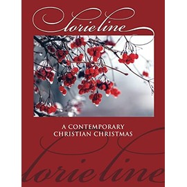 Lorie Line: A Contemporary Christian Christmas -- Piano Solo Songbook