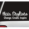Hairstylist Create Change Inspire Decal Sticker for Car Window