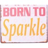Sign - You were born to sparkle