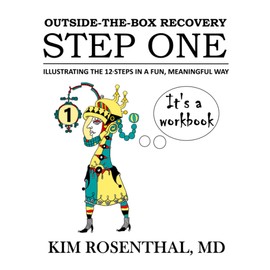 Outside-the-Box Recovery Step One: Illustrating the 12-Steps in a Fun, Meaningful Way