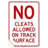 No Cleats Allowed On Track Surface Sign, 10x7 Inches, 4