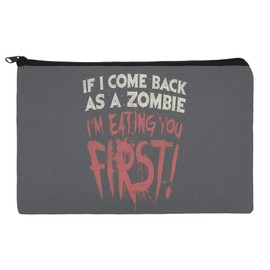 GRAPHICS & MORE If I Come Back as a Zombie I'm Eating You First Makeup Cosmetic Bag Organizer Pouch