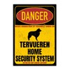 Tervueren Sign Danger Security System Door Sign Dog Warning Sign