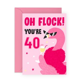 40th Birthday Card for Her – Oh Flock You're 40 Flamingo Pun - Gifts for Friends, Besties, BFF, Colleagues, Girlfriend, Wife, Sister, Coworkers, Neighbour, Ladies - Forty - Comes with Fun Stickers