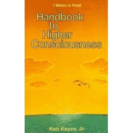 Handbook to Higher Consciousness by Keyes, Ken, Jr.