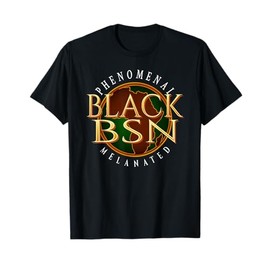 Black BSN Nurse Melanin Proud Healthcare Worker T-Shirt