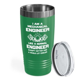 Flairy Land Mechanical Engineer Green Tumbler 20oz - except hotter and - Funny Gifts for an Engineer Tech Engineering Machinist Engineer Graduation Gift