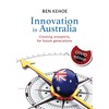 Innovation in Australia: Creating Prosperity for Future Generations