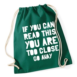Hippowarehouse If you can read this you are too close go away Drawstring Cotton School Gum Kid Bag Sack 37cm x 46cm, 12 litres