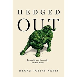 Hedged Out: Inequality and Insecurity on Wall Street