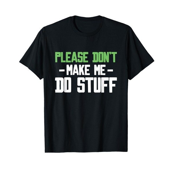 Funny Sarcastic Saying Gifts for Men Women Humor Sarcasm Tee