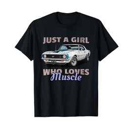 Just A Girl Who Loves Muscle Cars, Retro American Muscle Car T-Shirt