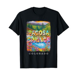 Pagosa Springs Colorado CO Hot Springs Oasis SD113 T-Shirt