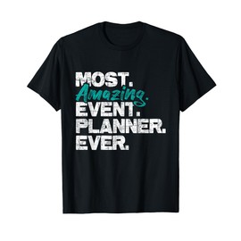 Most Amazing Event Planner - Wedding Birthday Party Planning T-Shirt